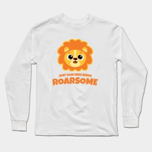 Lion here being Roarsome (on light colors) Long Sleeve T-Shirt